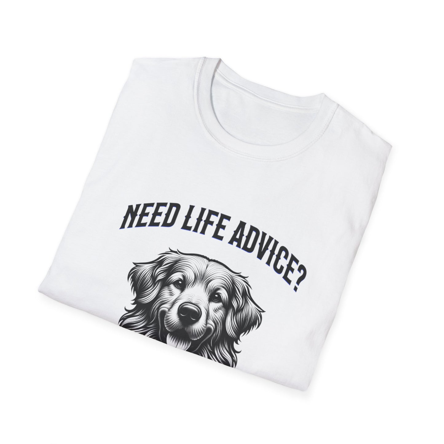 "Need Life Advice? Get Another Dog" Tee – Unisex Comfort Fit