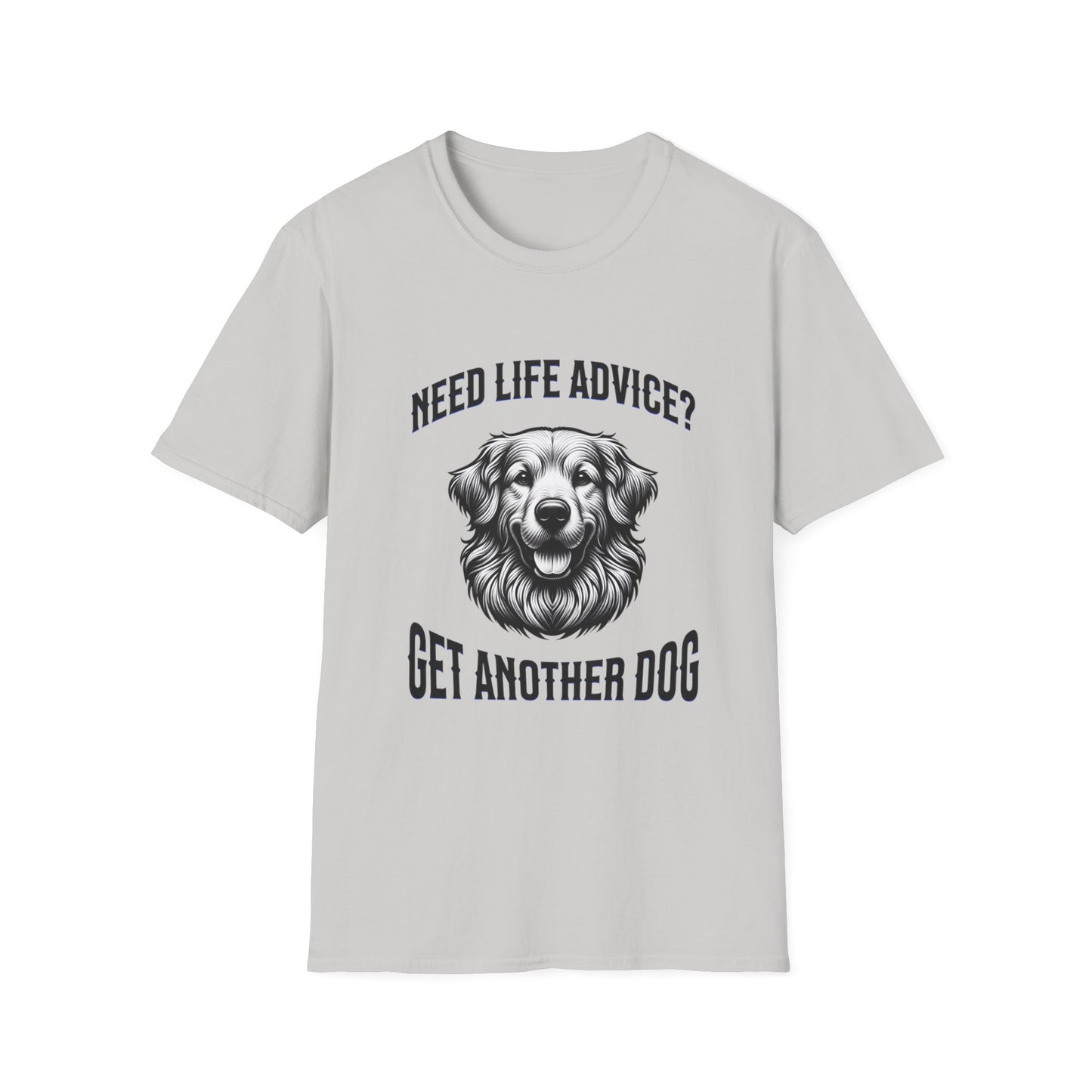 "Need Life Advice? Get Another Dog" Tee – Unisex Comfort Fit