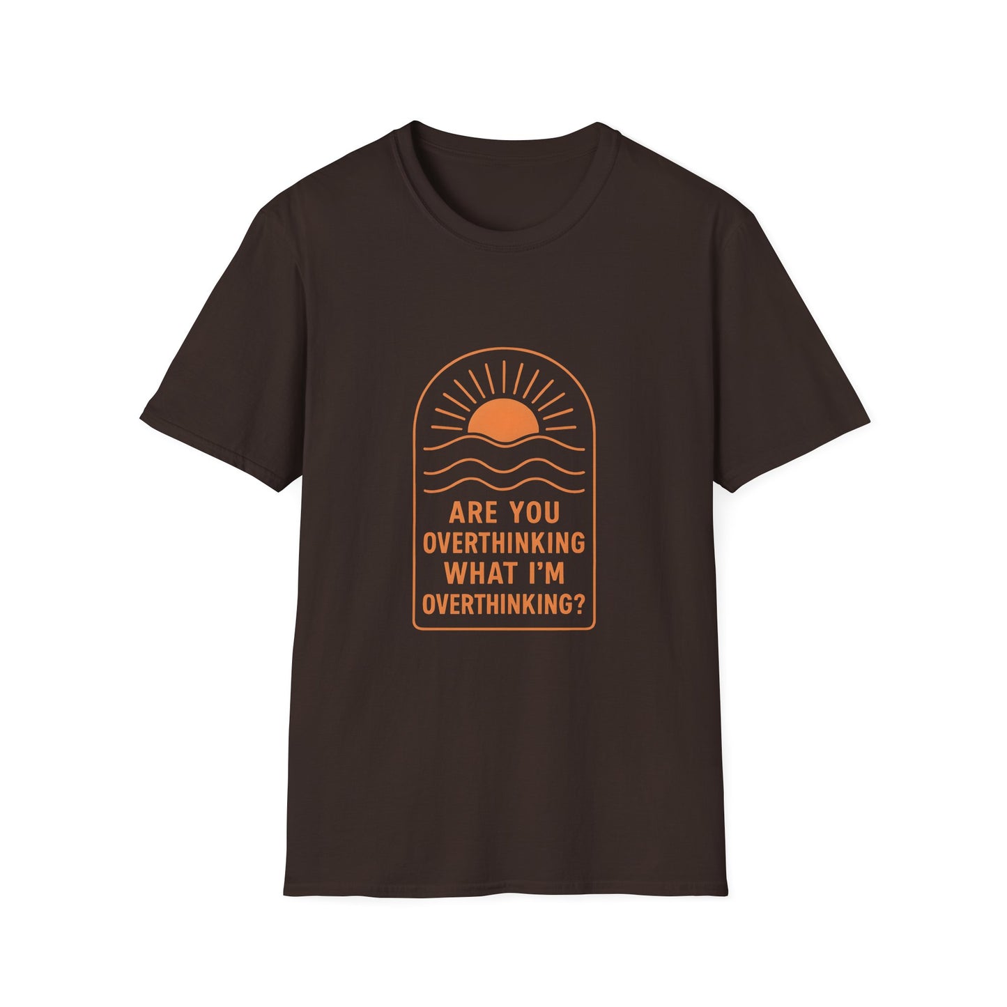 “Are You Overthinking What I’m Overthinking?” Unisex T-Shirt – Soft, Funny, and Too Relatable
