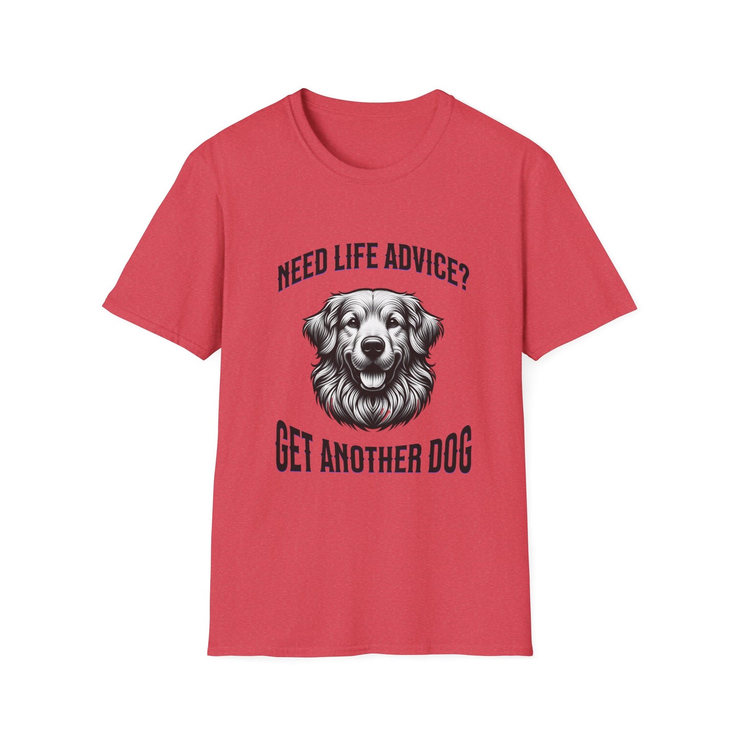 "Need Life Advice? Get Another Dog" Tee – Unisex Comfort Fit