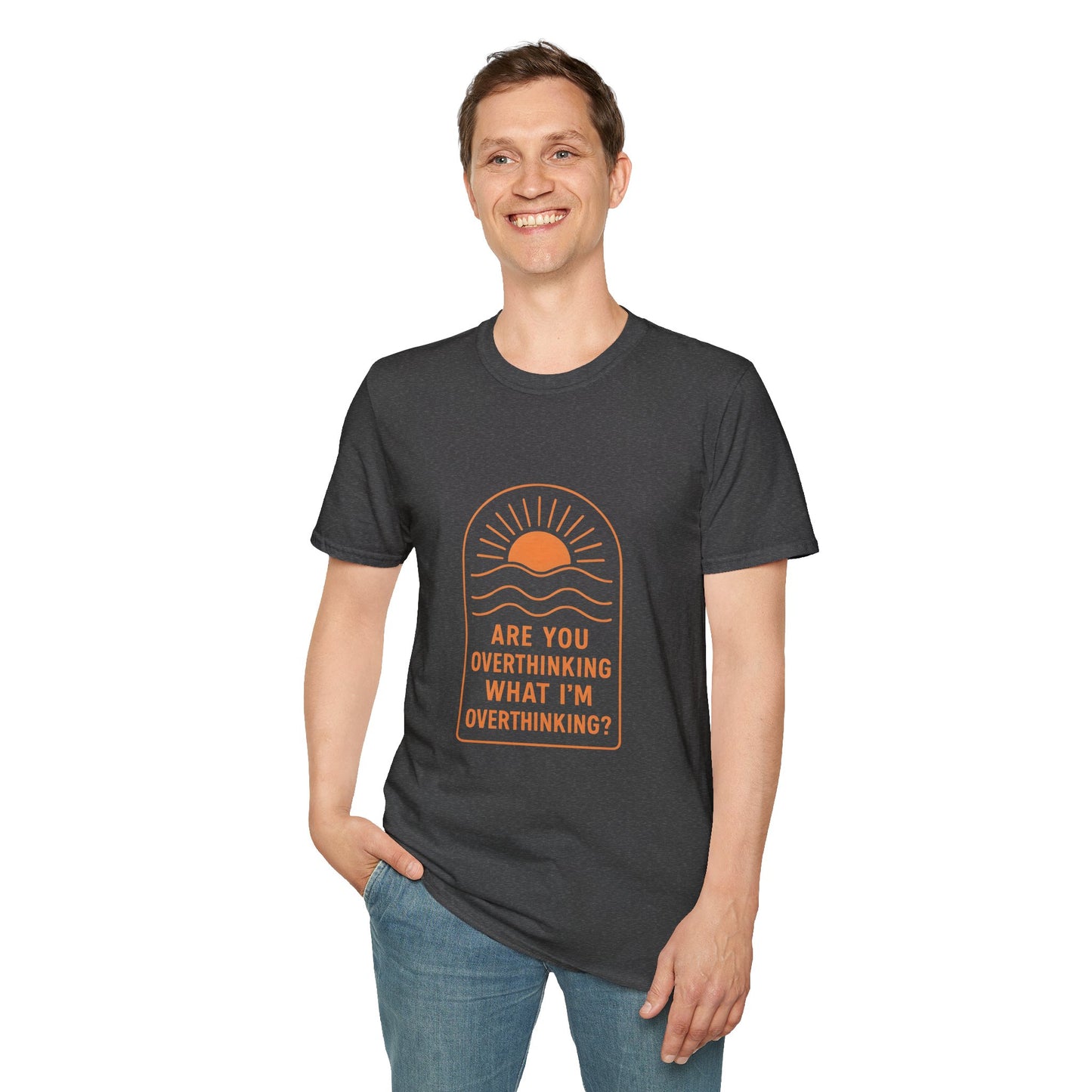 “Are You Overthinking What I’m Overthinking?” Unisex T-Shirt – Soft, Funny, and Too Relatable