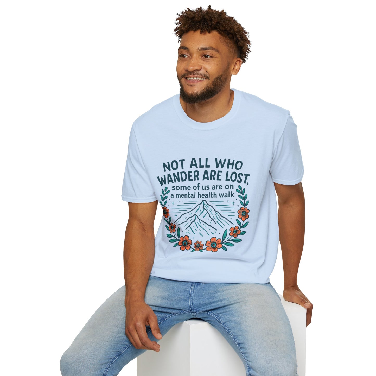 "Not All Who Wander Are Lost" Mental Health Walk Tee – Soft, Comfy, and Full of Self-Awareness