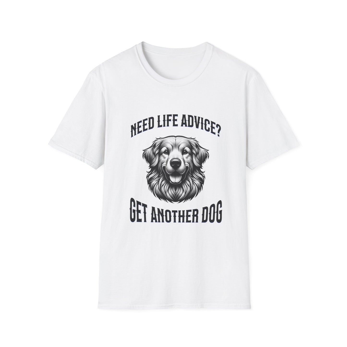 "Need Life Advice? Get Another Dog" Tee – Unisex Comfort Fit