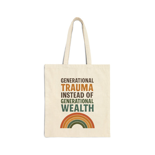 "Generational Trauma Instead of Generational Wealth" - Tote Bag