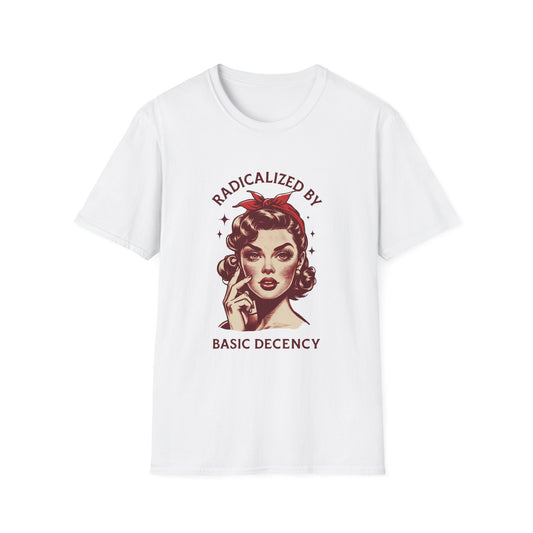 "Radicalized by Basic Decency" Retro Feminist Tee — Vintage Sass, Modern Morals