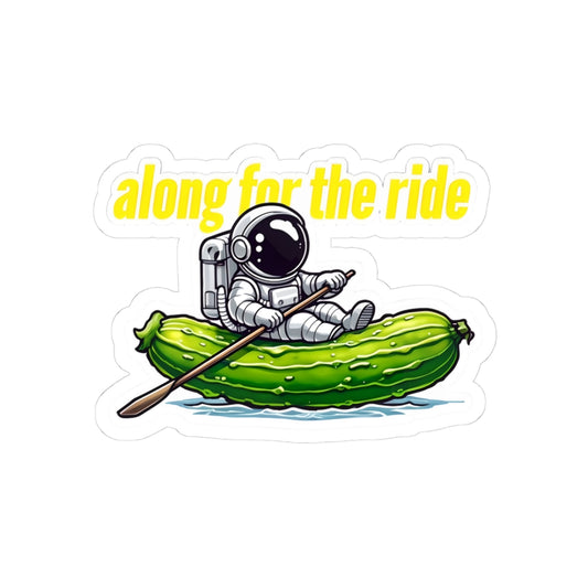 Along for the Ride – Astronaut Pickle Sticker