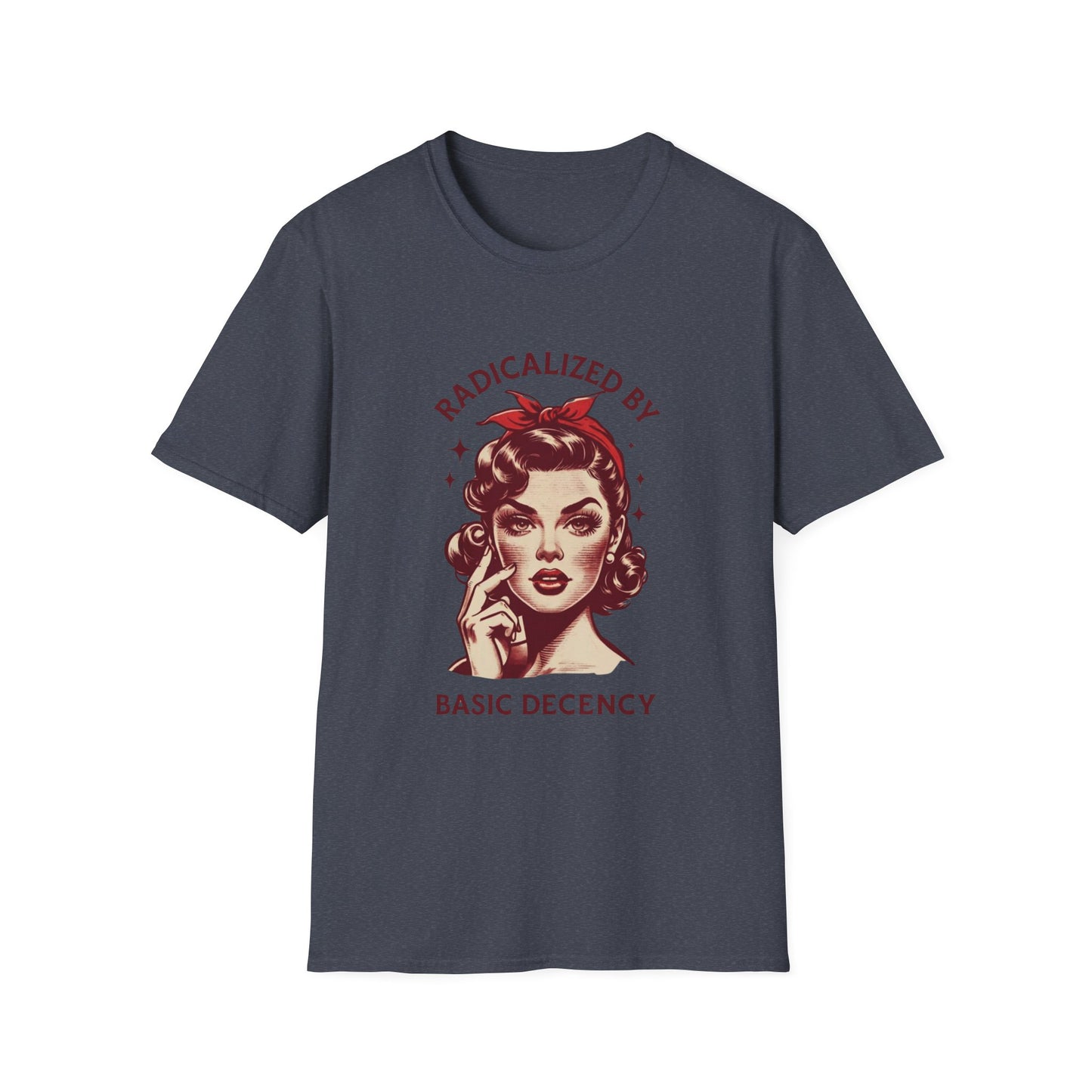"Radicalized by Basic Decency" Retro Feminist Tee — Vintage Sass, Modern Morals
