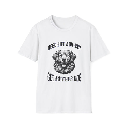 "Need Life Advice? Get Another Dog" Tee – Unisex Comfort Fit